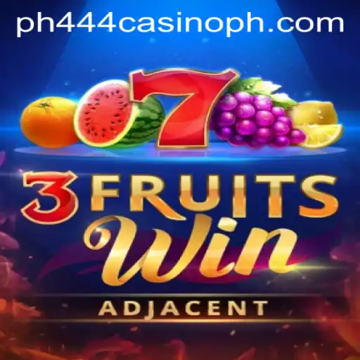 Exploring the Thrills of 3FruitsWin at PH444 Casino