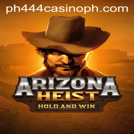 Explore the Thrilling World of ArizonaHeist at PH444 Casino