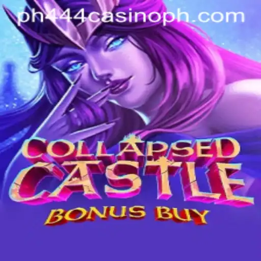 Explore the Exciting World of CollapsedCastleBonusBuy at PH444 Casino