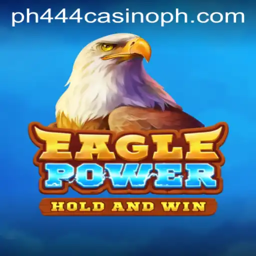 EaglePower: A New Era in Ph444 Casino Gaming