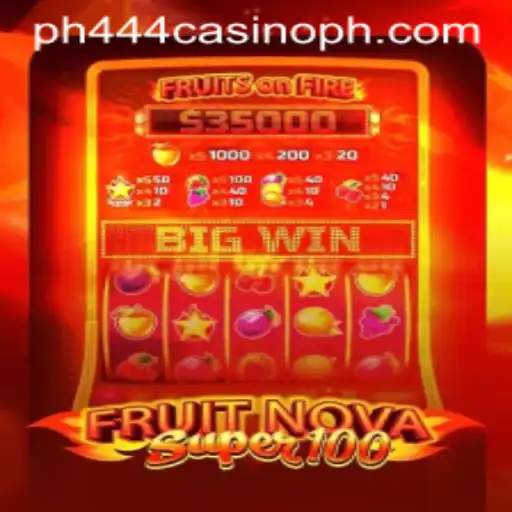 Exploring the Exciting World of FruitNovaSuper100 at ph444 Casino