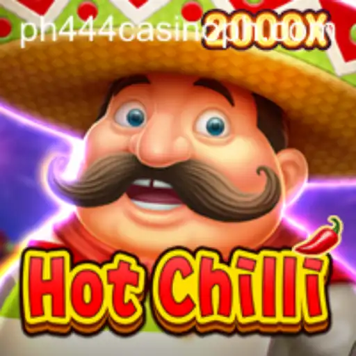Experience the Thrill of HotChilli at PH444 Casino