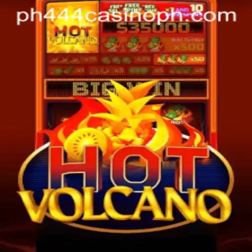 Exploring the Thrills of HotVolcano at ph444 Casino
