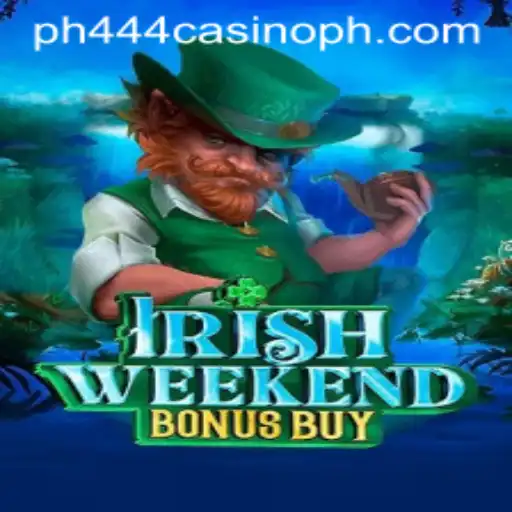 Discover the Excitement of IrishWeekendBonusBuy at PH444 Casino