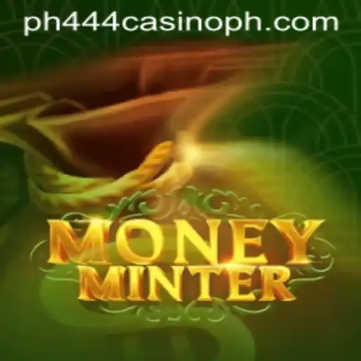 Exploring the Thrills of MoneyMinter: A Premier Ph444 Casino Game