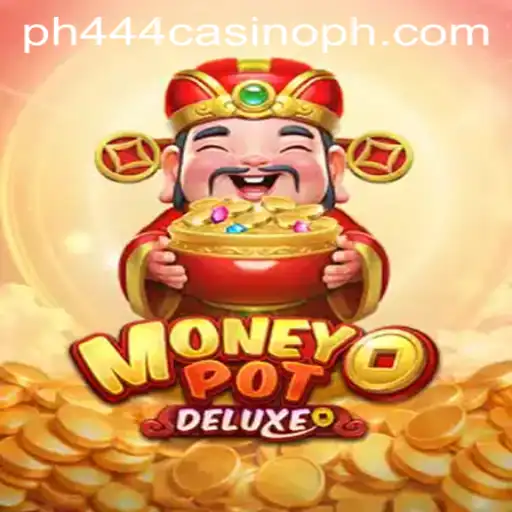 Unraveling the Excitement of MoneyPotDELUXE at ph444 Casino