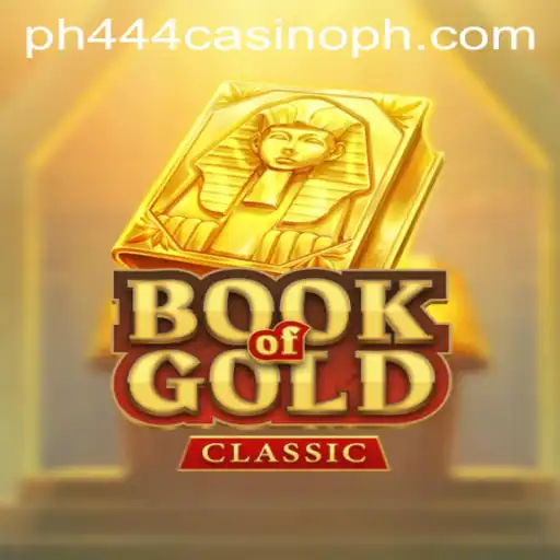 Exploring the Thrills of BookOfGoldClassic at PH444 Casino