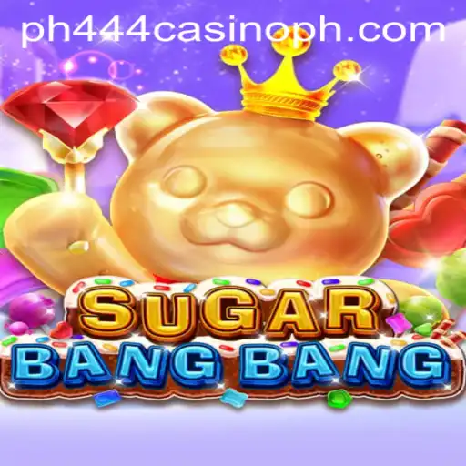 Experience the Thrills of SUGARBANGBANG at ph444 Casino
